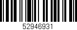 Código de barras (EAN, GTIN, SKU, ISBN): '52946931'