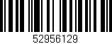 Código de barras (EAN, GTIN, SKU, ISBN): '52956129'