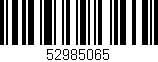 Código de barras (EAN, GTIN, SKU, ISBN): '52985065'
