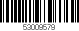 Código de barras (EAN, GTIN, SKU, ISBN): '53009579'