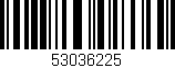 Código de barras (EAN, GTIN, SKU, ISBN): '53036225'