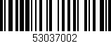 Código de barras (EAN, GTIN, SKU, ISBN): '53037002'