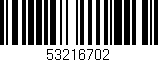 Código de barras (EAN, GTIN, SKU, ISBN): '53216702'