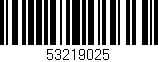 Código de barras (EAN, GTIN, SKU, ISBN): '53219025'