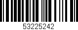 Código de barras (EAN, GTIN, SKU, ISBN): '53225242'