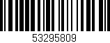 Código de barras (EAN, GTIN, SKU, ISBN): '53295809'