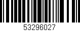 Código de barras (EAN, GTIN, SKU, ISBN): '53296027'