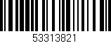 Código de barras (EAN, GTIN, SKU, ISBN): '53313821'