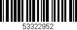Código de barras (EAN, GTIN, SKU, ISBN): '53322952'
