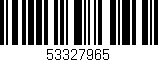 Código de barras (EAN, GTIN, SKU, ISBN): '53327965'