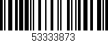 Código de barras (EAN, GTIN, SKU, ISBN): '53333873'