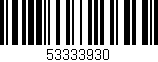 Código de barras (EAN, GTIN, SKU, ISBN): '53333930'