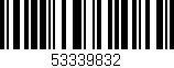 Código de barras (EAN, GTIN, SKU, ISBN): '53339832'