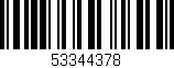 Código de barras (EAN, GTIN, SKU, ISBN): '53344378'