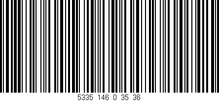Código de barras (EAN, GTIN, SKU, ISBN): '5335_146_0_35/36'