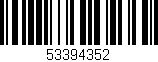 Código de barras (EAN, GTIN, SKU, ISBN): '53394352'