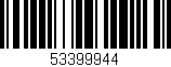 Código de barras (EAN, GTIN, SKU, ISBN): '53399944'