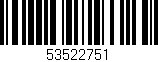 Código de barras (EAN, GTIN, SKU, ISBN): '53522751'