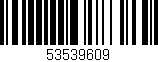 Código de barras (EAN, GTIN, SKU, ISBN): '53539609'