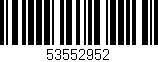Código de barras (EAN, GTIN, SKU, ISBN): '53552952'