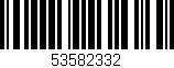 Código de barras (EAN, GTIN, SKU, ISBN): '53582332'