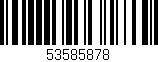 Código de barras (EAN, GTIN, SKU, ISBN): '53585878'