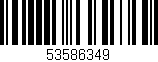 Código de barras (EAN, GTIN, SKU, ISBN): '53586349'
