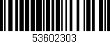 Código de barras (EAN, GTIN, SKU, ISBN): '53602303'