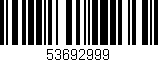 Código de barras (EAN, GTIN, SKU, ISBN): '53692999'