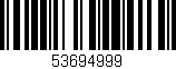 Código de barras (EAN, GTIN, SKU, ISBN): '53694999'