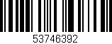 Código de barras (EAN, GTIN, SKU, ISBN): '53746392'
