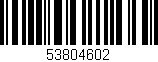 Código de barras (EAN, GTIN, SKU, ISBN): '53804602'