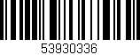Código de barras (EAN, GTIN, SKU, ISBN): '53930336'