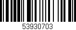 Código de barras (EAN, GTIN, SKU, ISBN): '53930703'