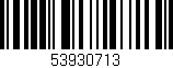 Código de barras (EAN, GTIN, SKU, ISBN): '53930713'