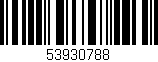 Código de barras (EAN, GTIN, SKU, ISBN): '53930788'