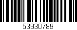 Código de barras (EAN, GTIN, SKU, ISBN): '53930789'