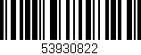 Código de barras (EAN, GTIN, SKU, ISBN): '53930822'