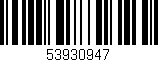 Código de barras (EAN, GTIN, SKU, ISBN): '53930947'