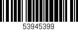 Código de barras (EAN, GTIN, SKU, ISBN): '53945399'