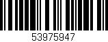 Código de barras (EAN, GTIN, SKU, ISBN): '53975947'