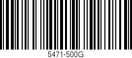 Código de barras (EAN, GTIN, SKU, ISBN): '5471-500G'