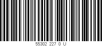 Código de barras (EAN, GTIN, SKU, ISBN): '55302_227_0_U'