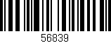 Código de barras (EAN, GTIN, SKU, ISBN): '56839'