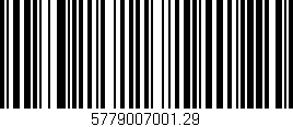 Código de barras (EAN, GTIN, SKU, ISBN): '5779007001.29'