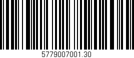 Código de barras (EAN, GTIN, SKU, ISBN): '5779007001.30'