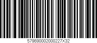 Código de barras (EAN, GTIN, SKU, ISBN): '579690002000227X32'