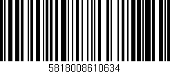 Código de barras (EAN, GTIN, SKU, ISBN): '5818008610634'