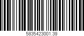Código de barras (EAN, GTIN, SKU, ISBN): '5835423001.39'
