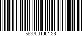 Código de barras (EAN, GTIN, SKU, ISBN): '5837001001.36'